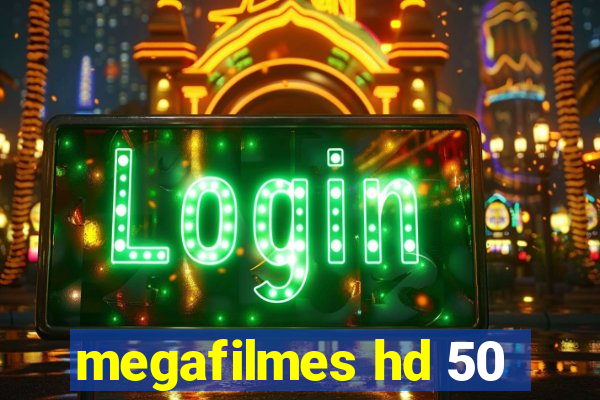 megafilmes hd 50